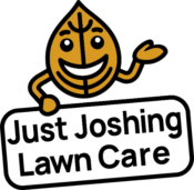 justjoshinglawncare.com
